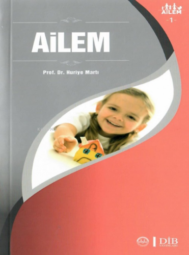 Ailem Ailem 1 | Huriye Martı | Diyanet İşleri Başkanlığı