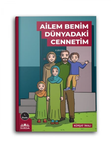 Ailem Benim Dünyadaki Cennetim | Kürşat İmalı | Süedâ Yayıncılık