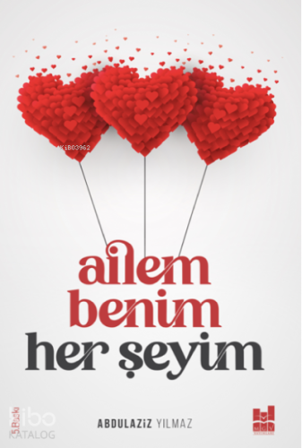 Ailem Benim Her Şeyim | Abdulaziz Yılmaz | MGV Yayınları