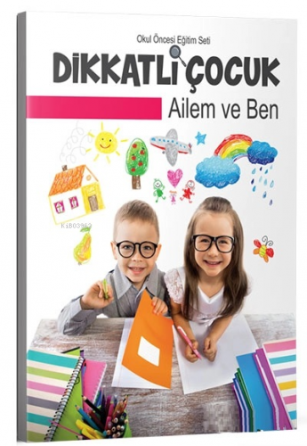 Ailem ve Ben | Kolektif | Dikkat Çocuk Yayınları