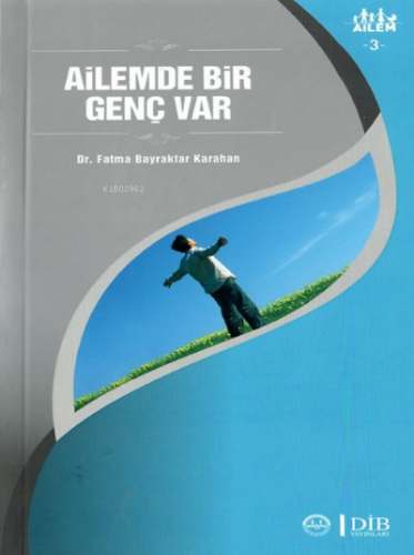 Ailemde Bir Genç Var ;Ailem 3 | Fatma Bayraktar Karahan | Diyanet İşle