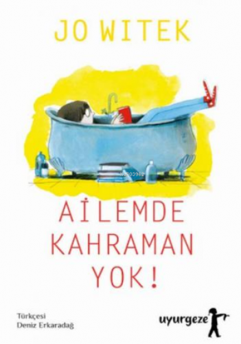 Ailemde Kahraman yok | Jo Witek | Uyurgezer Kitap