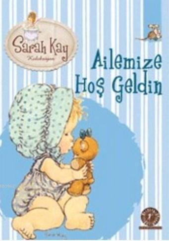 Ailemize Hoş Geldin; Sarah Kay Koleksiyonu | Sarah Kay | Artemis Yayın