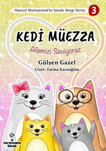 Ailemizi Seviyoruz - Kedi Müezza Hazreti Muhammed’in İzinde Sevgi Seri