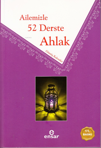 Ailemizle 52 Derste Ahlak | Gümüş Kalemler | Ensar Neşriyat