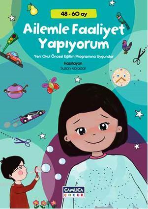 Ailemle Faaliyet Yapıyorum (48 - 60 ay) | Suzan Karadal | Çamlıca Çocu