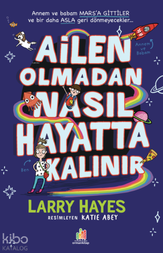 Ailen Olmadan Nasıl Hayatta Kalınır | Larry Hayes | Orman Kitap