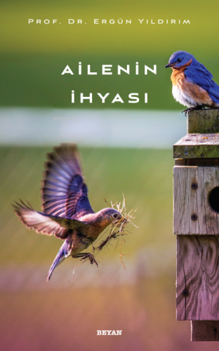 Ailenin İhyası | Ergül Yıldırım | Beyan Yayınları