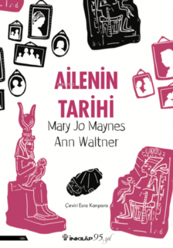 Ailenin Tarihi | Mary Jo Maynes | İnkılâp Kitabevi