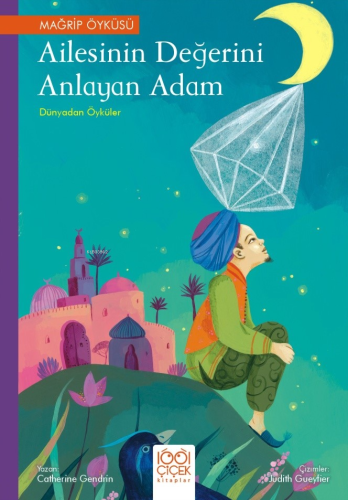 Ailesinin Değerini Anlayan Adam – Dünyadan Öyküler | Catherine Gendrin