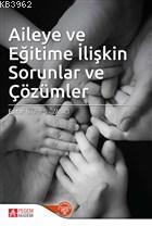 Aileye ve Eğitime İlişkin Sorunlar ve Çözümler | Zerrin Bölükbaşı Maci