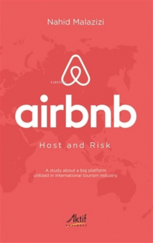 Airbnb - Host and Risk | Nahid Malazizi | Aktif Yayınevi