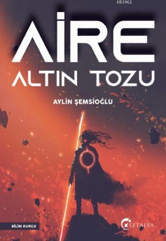 Aire Altın Tozu | Aylin Şemsioğlu | Eftalya Kitap