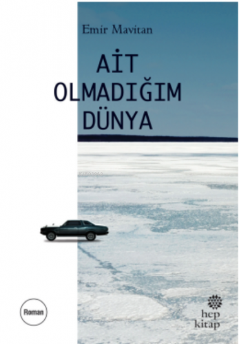 Ait Olmadığım Dünya | Emir Mavitan | Hep Kitap