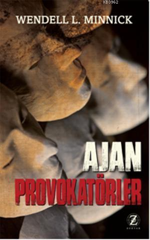 Ajan Provokatörler | Wendell L. Minnick | Zodyak Kitap