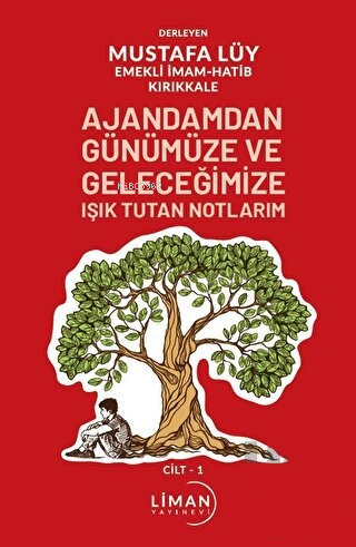 Ajandamdan Günümüze ve Geleceğimize Işık Tutan Notlarım 1. Cilt | Must