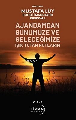 Ajandamdan Günümüze ve Geleceğimize Işık Tutan Notlarım 2. Cilt | Must