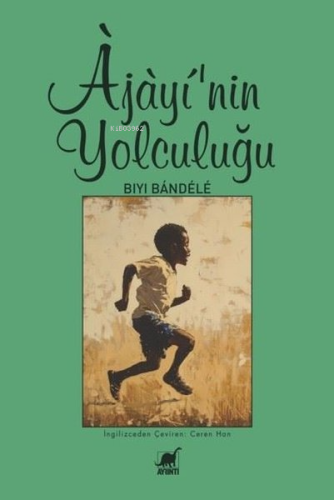 Ajayi'nin Yolculuğu | Biyi Bandele | Ayrıntı Yayınları