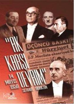 Ak Karşı Devrim; 14 Mayıs 1950 | Serhat Hürkan | Sinemis Yayınları