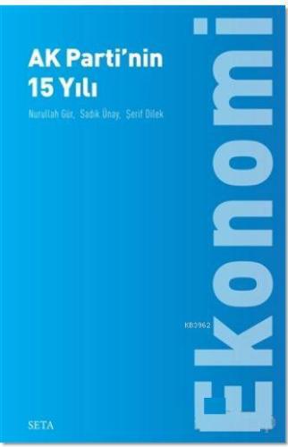 Ak Parti'nin 15 Yılı | Nurullah Gür | Seta Yayınları