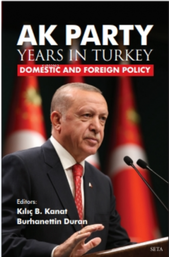 Ak Party Years In Türkiye Domestic And Foreing Policy | Burhanettin Du