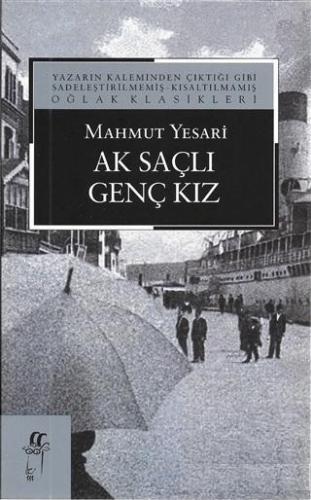 Ak Saçlı Genç Kız | Mahmut Yesari | Oğlak Yayınları