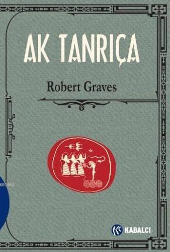 Ak Tanrıça | Robert Graves | Kabalcı Yayınevi