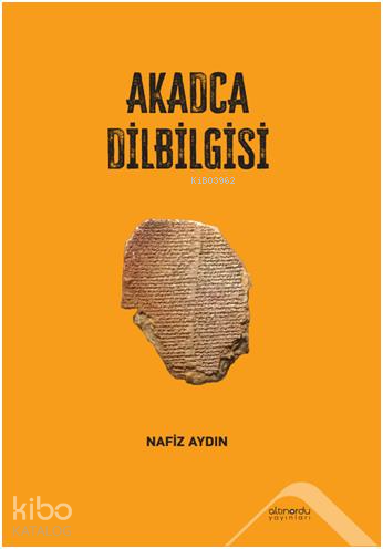 Akadca Dilbilgisi | Nafiz Aydın | Altınordu Yayınları