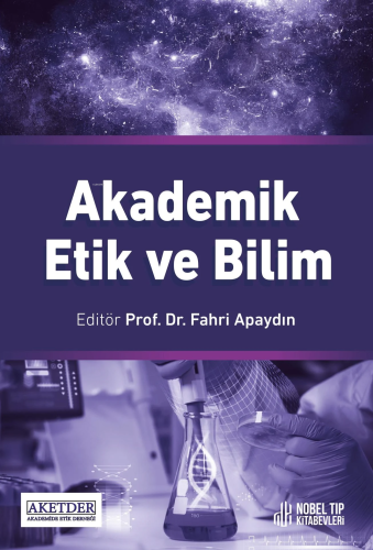 Akademik Etik Ve Bilim | Fahri Apaydın | Nobel Tıp Kitabevi