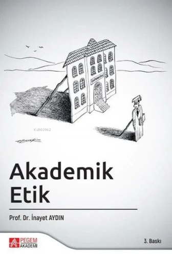 Akademik Etik | İnayet Aydın | Pegem Akademi Yayıncılık