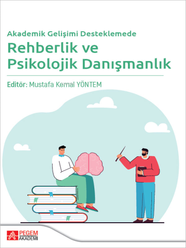 Akademik Gelişimi Desteklemede Rehberlik ve Psikolojik Danışmanlık | M