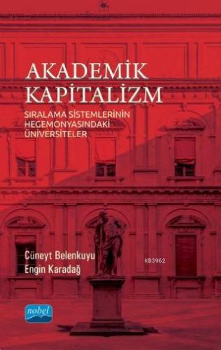 Akademik Kapitalizm - Sıralama Sistemlerinin Hegemonyasındaki Üniversi