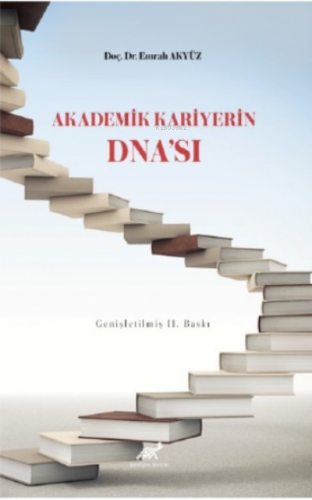 Akademik Kariyerin Dna'sı | Emrah Akyüz | Paradigma Akademi Yayınları