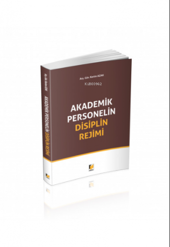 Akademik Personelin Disiplin Rejimi | Kerim Azak | Adalet Yayınevi