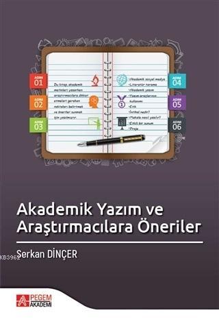 Akademik Yazım ve Araştırmacılara Öneriler | Serkan Dinçer | Pegem Aka