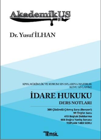 Akademikus İdare Hukuku Ders Notları | Yusuf İlhan | Temsil Kitap