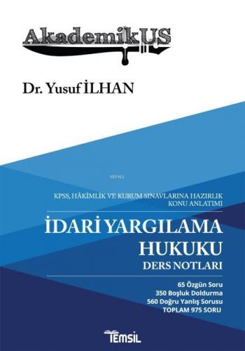 Akademikus İdari Yargılama Hukuku Ders Notları | Yusuf İlhan | Temsil 