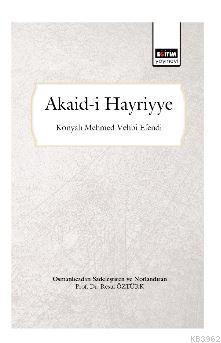 Akaid-i Hayriyye (Osmanlıcadan Sadeleştirilmiş ve Notlandırılmış) | Re