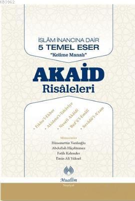 Akaid Risaleleri; İslam İnancına Dair 5 Temel Eser "Kelime Manalı" | |