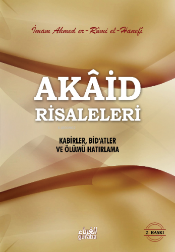 Akaid Risaleleri; Kabirler Bidatler ve Ölümü Hatırlama | Ahmed Er-Rûmî