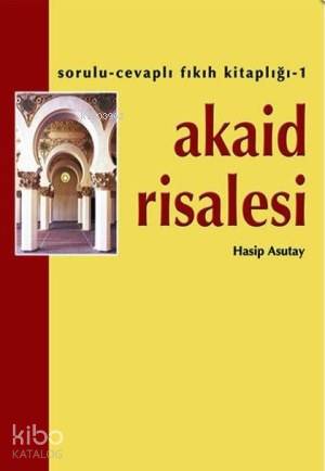 Akaid Risalesi | Hasip Asutay | Hacegan Yayınları