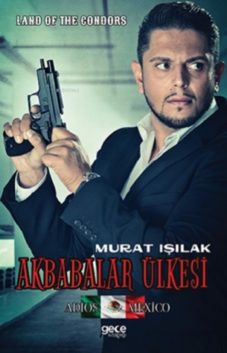 Akbabalar Ülkesi | Murat Işılak | Gece Kitaplığı Yayınları