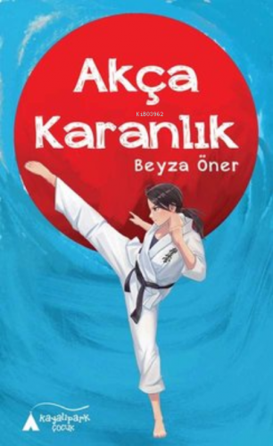 Akça Karanlık | Beyza Öner | Kayalıpark Yayınları