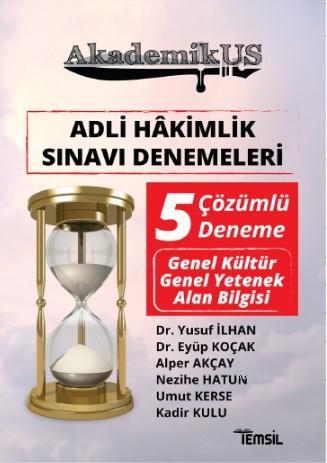 Akdemikus Adli Hakimlik Sınavı Denemeleri; Çözümlü 5 Deneme | Yusuf İl