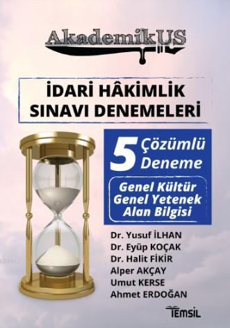 Akdemikus İdari Hakimlik Sınavı Denemeleri; Çözümlü 5 Deneme | Yusuf İ