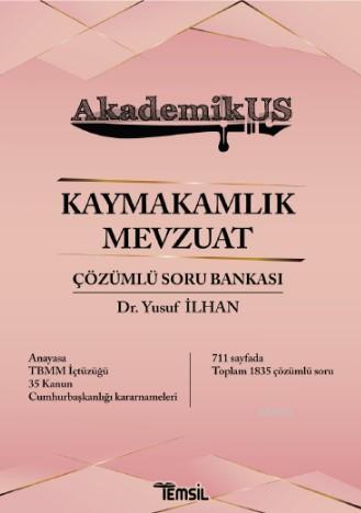 Akdemikus Kaymakamlık Mevzuat Çözümlü Soru Bankası | Yusuf İlhan | Tem