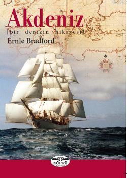 Akdeniz; Bir Denizin Hikayesi | Ernle Bradford | Köprü Kitap