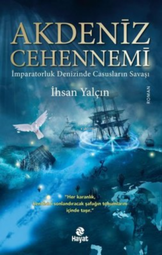 Akdeniz Cehennemi - İmparatorluk Denizinde Casusların Savaşı | İhsan Y