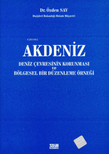 Akdeniz Deniz Çevresinin Korunması ve Bölgesel Bir Düzenleme Örneği | 