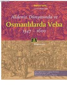 Akdeniz Dünyasında ve Osmanlılarda Veba (1347 - 1600); Fuat Köprülü ve